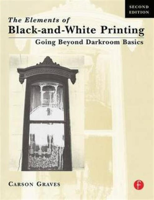 Book cover of: Elements of Black and White Printing. By: Carson Graves