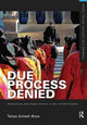Book cover of: Due Process Denied: Detentions and Deportations in the United States. By: Tanya Golash-Boza