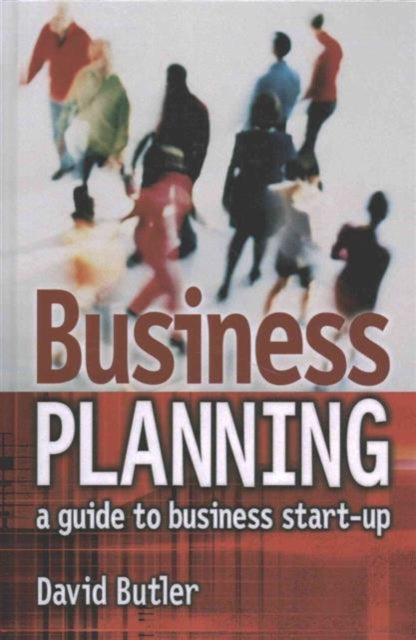 Book cover of: Business Planning: A Guide to Business Start-Up. By: David Butler
