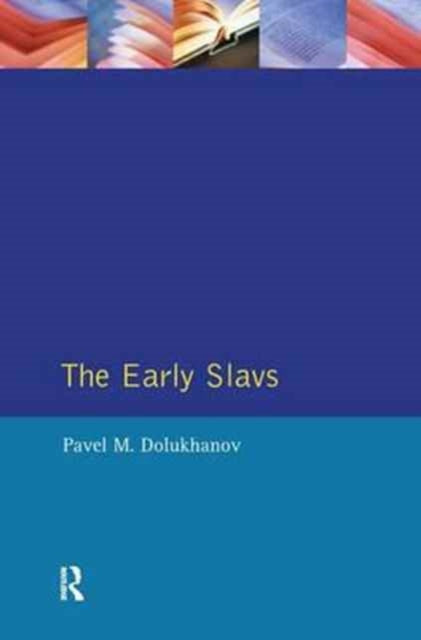 Book cover of: Early Slavs. By: Pavel Dolukhanov