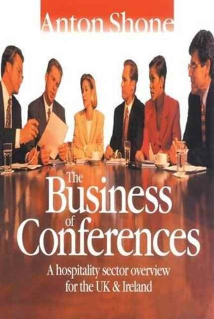 Book cover of: Business of Conferences. By: Anton Shone