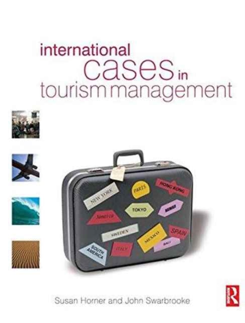 Book cover of: International Cases in Tourism Management. By: Susan Horner