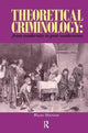 Book cover of: Theoretical Criminology from Modernity to Post-Modernism. By: Wayne Morrison