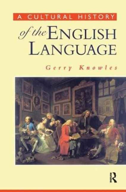 Book cover of: Cultural History of the English Language. By: Gerry Knowles