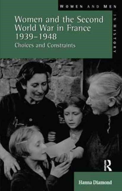 Book cover of: Women and the Second World War in France, 1939-1948. By: Hanna Diamond