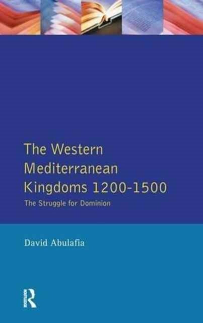 Book cover of: Western Mediterranean Kingdoms. By: David S. H. Abulafia