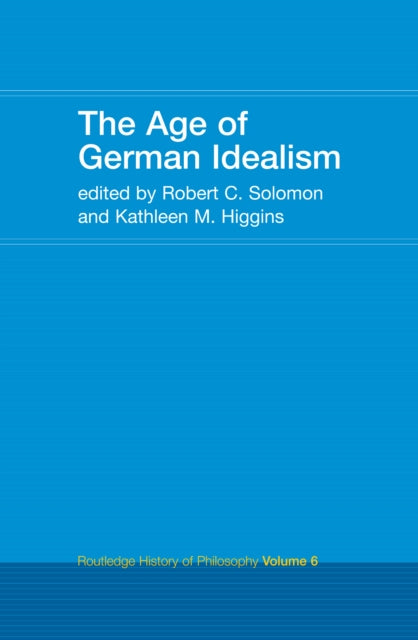 Book cover of: Age of German Idealism. By: Kathleen Higgins