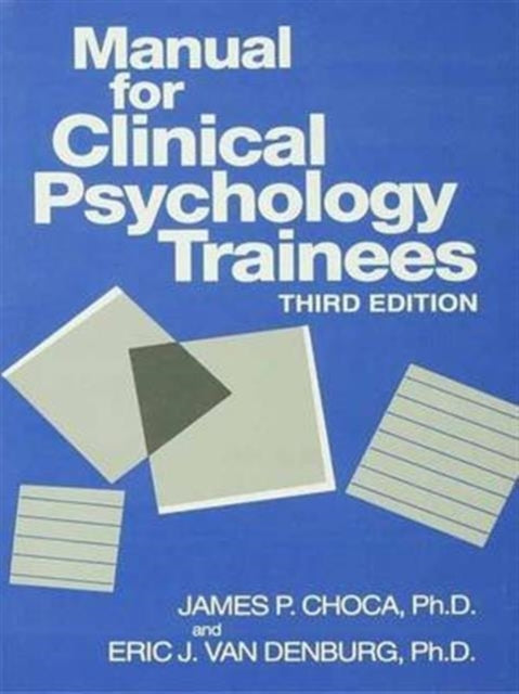 Book cover of: Manual For Clinical Psychology Trainees. By: James P. Choca