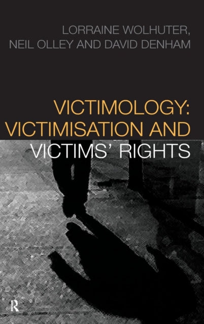 Book cover of: Victimology. By: Lorraine Wolhuter