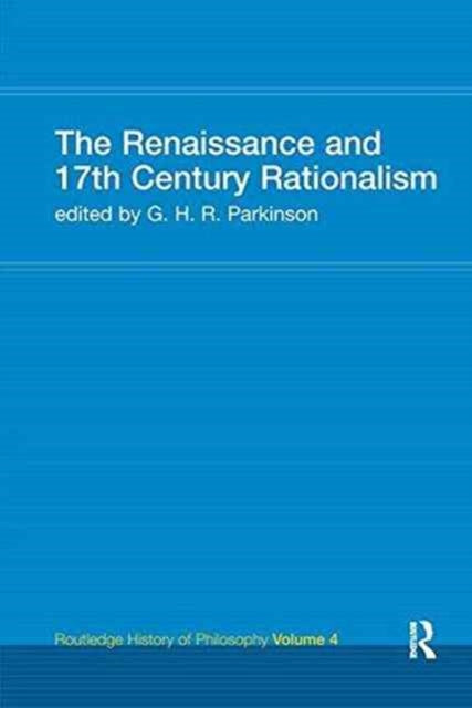 Book cover of: Renaissance and 17th Century Rationalism. By: Prof G. H. R. Parkinson (Author)