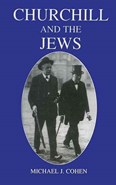 Book cover of: Churchill and the Jews, 1900-1948. By: Michael J. Cohen