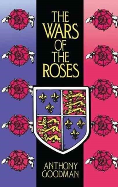 Book cover of: Wars of the Roses. By: Anthony Goodman