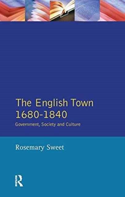 The English Town, 1680-1840