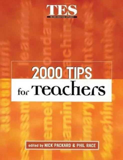 Book cover of: 2000 Tips for Teachers. By: Phil Race