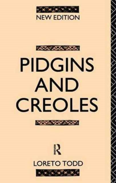 Book cover of: Pidgins and Creoles. By: Professor Loreto Todd