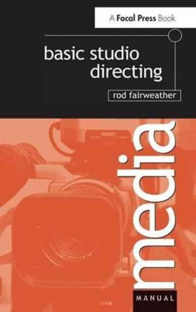 Book cover of: Basic Studio Directing. By: Rod Fairweather