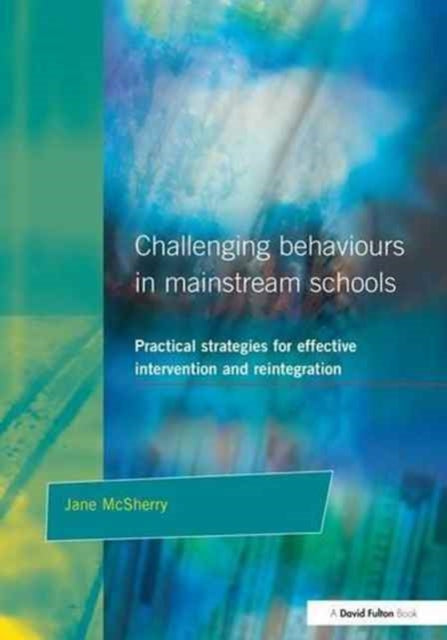 Book cover of: Challenging Behaviour in Mainstream Schools