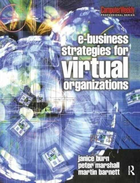 Book cover of: e-Business Strategies for Virtual Organizations. By: Janice Burn