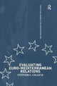 Book cover of: Evaluating Euro-Mediterranean Relations. By: Stephen C. Calleya