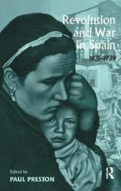 Book cover of: Revolution and War in Spain, 1931-1939. By: Paul Preston