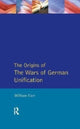 Book cover of: Origins of the Wars of German Unification. By: William Carr