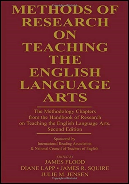 Book cover of: Methods of Research on Teaching the English Language Arts. By: Dr. James Flood