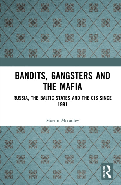 Book cover of: Bandits, Gangsters and the Mafia. By: Martin McCauley