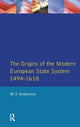 Book cover of: Origins of the Modern European State System, 1494-1618. By: Matthew Smith Anderson