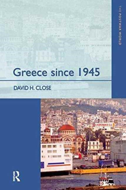 Book cover of: Greece since 1945. By: David H. Close