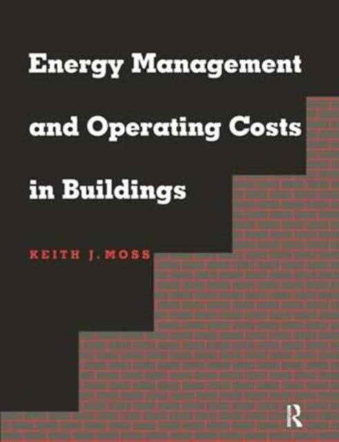 Book cover of: Energy Management and Operating Costs in Buildings. By: Keith Moss