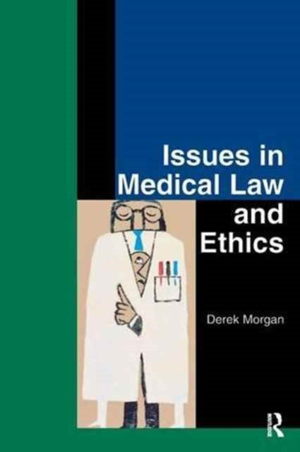 Book cover of: Issues in Medical Law and Ethics. By: Derek Morgan