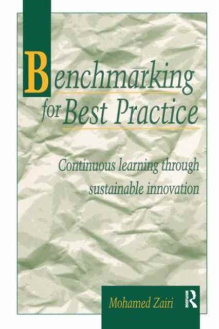 Book cover of: Benchmarking for Best Practice. By: Mohamed Zairi