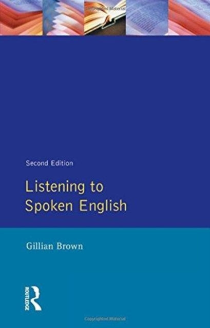 Book cover of: Listening to Spoken English. By: Gillian Brown