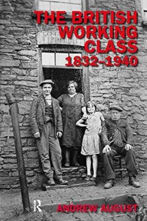 The British Working Class 1832-1940