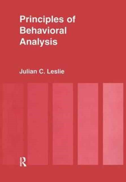 Book cover of: Principles of Behavioural Analysis. By: Leslie
