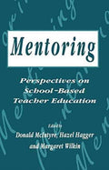 Mentoring: Perspectives on School-based Teacher Education