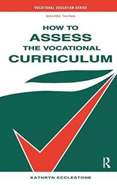 Book cover of: How to Assess the Vocational Curriculum. By: Ecclestone Kathryn