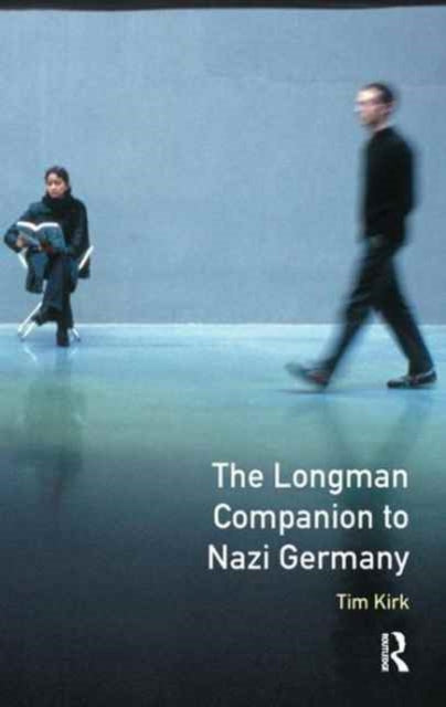 Book cover of: Longman Companion to Nazi Germany. By: Tim Kirk