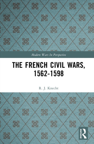French Civil Wars, 1562-1598