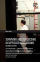 Book cover of: Surviving and Succeeding in Difficult Classrooms. By: Paul Blum