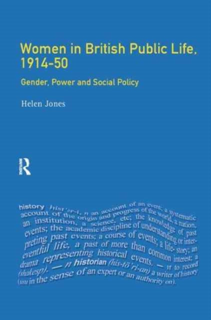 Book cover of: Women in British Public Life, 1914 - 50. By: Helen Jones