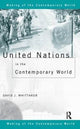 Book cover of: United Nations in the Contemporary World. By: Whittaker, David J.