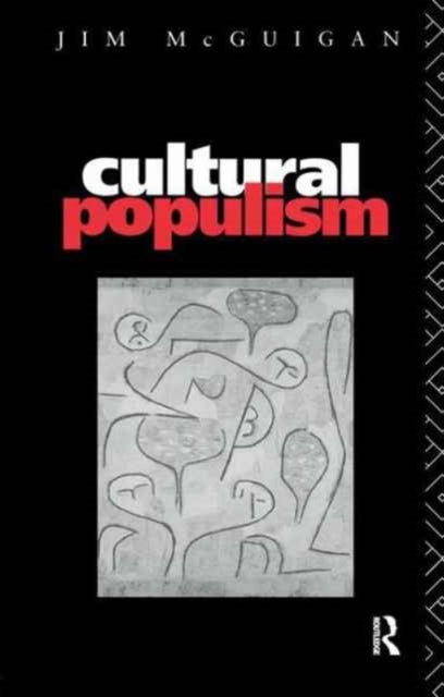 Book cover of: Cultural Populism. By: Jim McGuigan