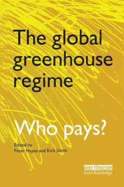 Book cover of: Global Greenhouse Regime. By: Kirk R. Smith