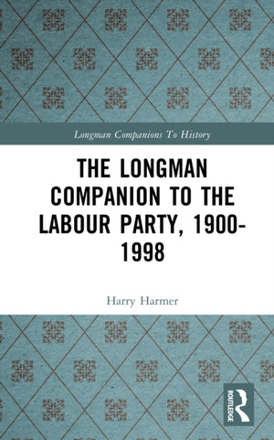 The Longman Companion to the Labour Party, 1900-1998