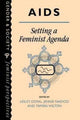 Book cover of: AIDS: Setting A Feminist Agenda. By: Tamsin Wilton; Tamsin Wilton; Lesley Doyal; Jennie Naidoo all of the University of the West of England.