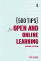 Book cover of: 500 Tips for Open and Online Learning. By: Phil Race