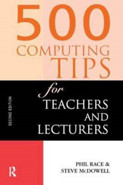 Book cover of: 500 Computing Tips for Teachers and Lecturers. By: McDowell Steven