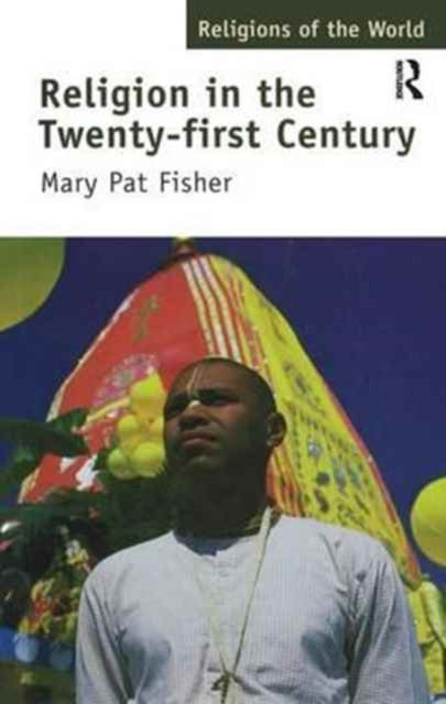 Book cover of: Religion in the Twenty-First Century. By: Mary Pat Fisher