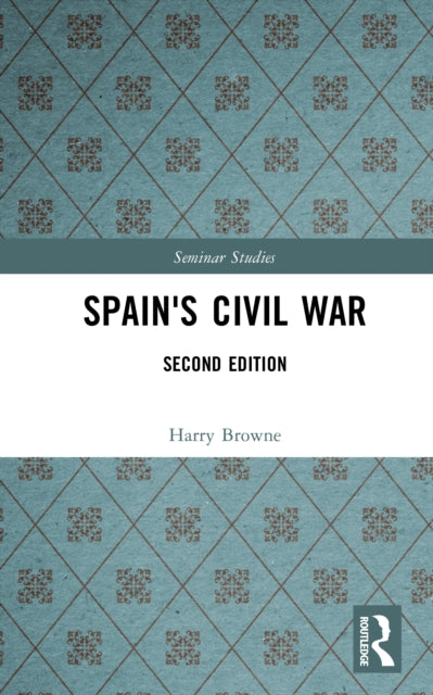 Book cover of: Spain's Civil War. By: Harry Browne
